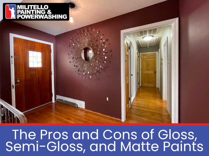 The Pros and Cons of Gloss Semi-Gloss and Matte Paints Militello Painting